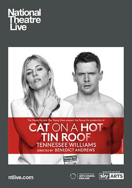 热铁皮屋顶上的猫 National Theatre Live: Cat on a Hot Tin Roof