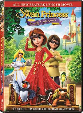 天鹅公主之皇室卧底 The Swan Princess: Royally Undercover