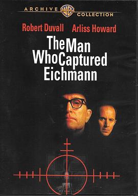 纳粹猎人 The Man Who Captured Eichmann