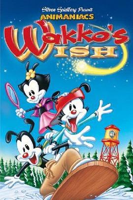 狂欢三宝电影: 娃克的愿望 Wakko's Wish