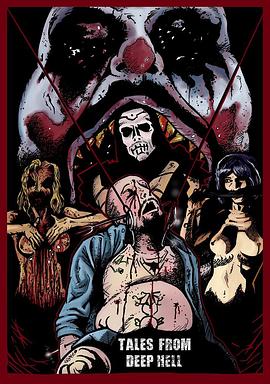 来自地狱的黑暗童话 Tales from Deep Hell