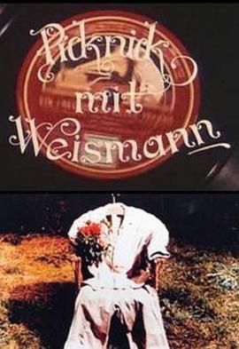 与魏茨曼野餐 Picknick mit Weissmann