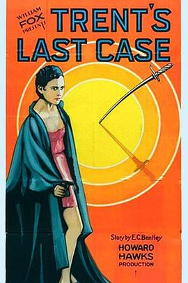 特伦特的最后一案 Trent's Last Case
