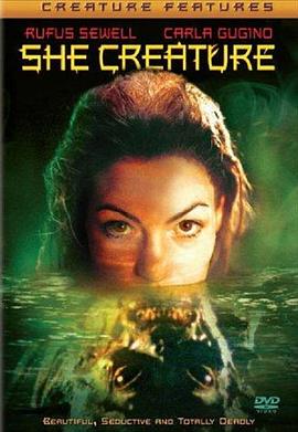终极人鱼岛 Mermaid Chronicles Part 1: She Creature