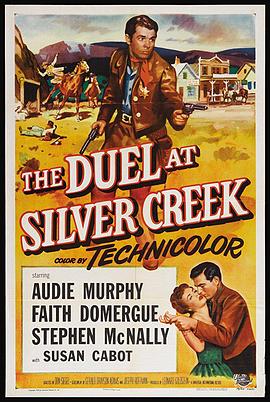 银河浴血记 The Duel at Silver Creek