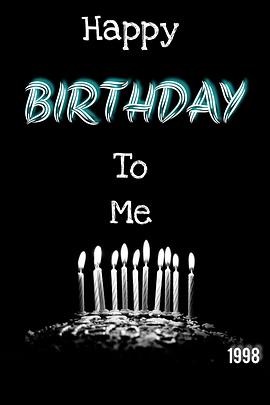 祝我生日快乐 Happy Birthday to Me