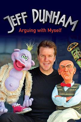 杰夫·唐纳姆：跟自己吵架 Jeff Dunham: Arguing with Myself