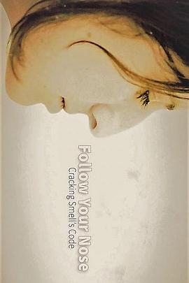 跟随你的鼻子：破解气味密码 Follow Your Nose: Cracking Smell's Code