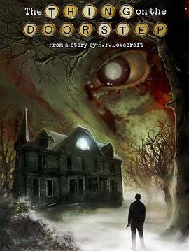 H.P. Lovecraft 集锦鬼故事之鬼拍门 The Thing on the Doorstep