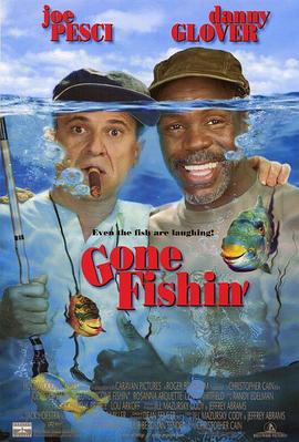 妙趣钓鱼三人行 Gone Fishin'