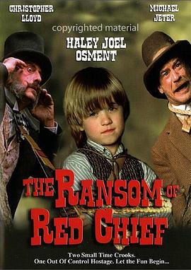 红毛酋长的赎金 The Ransom of Red Chief