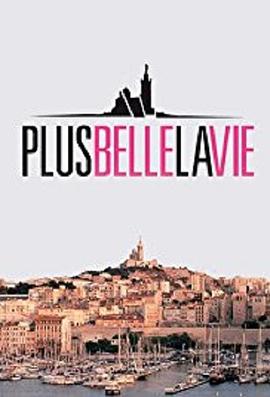 生活是如此甜蜜 Plus Belle La Vie