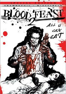 血宴2 Blood Feast 2: All U Can Eat