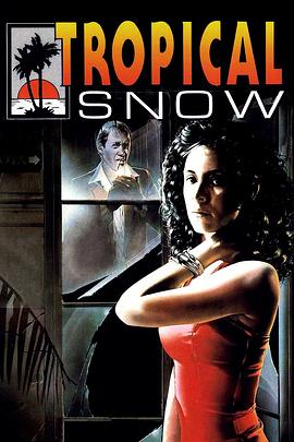 热带雪 Tropical Snow