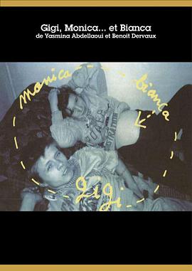 吉吉，莫妮卡和碧安卡 Gigi, Monica... et Bianca