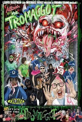 特罗马的攻击 Attack of the Tromaggot