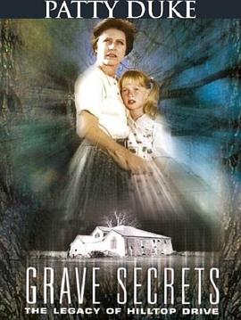 恶陵之密 Grave Secrets: The Legacy of Hilltop Drive
