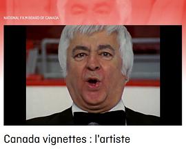 艺术家 Canada Vignettes: The Performer