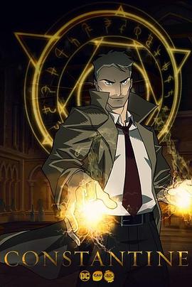 康斯坦丁：传奇再续 Constantine: The Legend Continues