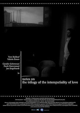 关于爱的间隙性三部曲的注释 Notes on the trilogy of the interspatiality of love