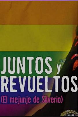 守望相助 Juntos y revueltos: El mejunje de Silverio