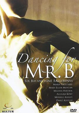 Dancing for Mr. B: Six Balanchine Ballerinas