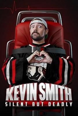凯文·史密斯：致命无声 Kevin Smith: Silent But Deadly