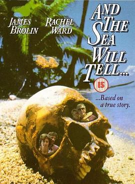 海会诉说一切 And the Sea Will Tell