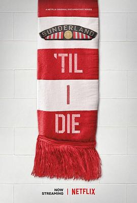 我心永随桑德兰 第一季 Sunderland 'Til I Die Season 1