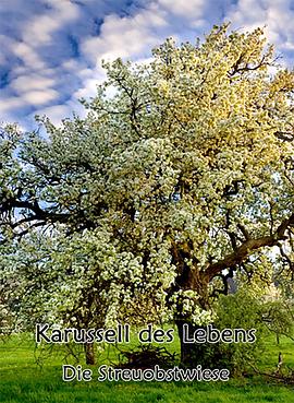 万物之园 Karussell des Lebens - Die Streuobstwiese