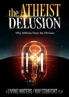 无神论的错觉：为何千万人否认如此明显的事实 The Atheist Delusion