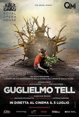 威廉·退尔：皇家歌剧院实况 Guillaume Tell: Live from the Royal Opera House