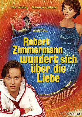 罗伯特·齐默尔曼的爱情 Robert Zimmermann wundert sich über die Liebe