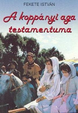 决斗场上的遗嘱 A koppányi aga testamentuma