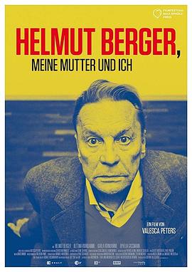 赫尔穆特·贝格，我的母亲和我 Helmut Berger, meine Mutter und ich