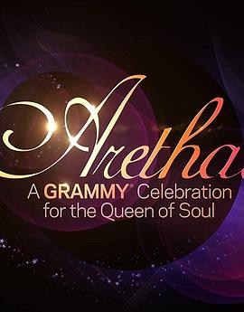 艾瑞莎!为灵魂歌后举办的格莱美庆典 Aretha! A Grammy Celebration for the Queen of Soul