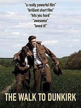 敦刻尔克之行 The Walk to Dunkirk