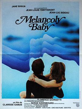 忧郁的宝贝 Melancoly Baby