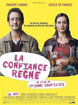 爱的任务 Confiance règne, La