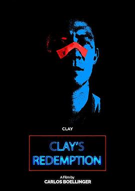 克莱的救赎 Clay's Redemption