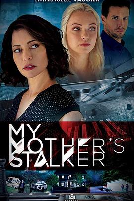我母亲的追猎者 My Mother's Stalker