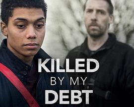 被我的债务害死了 Killed By My Debt