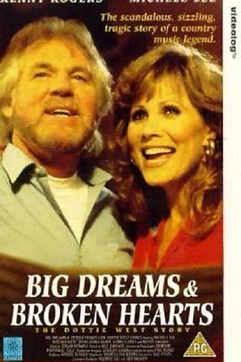 Big Dreams &amp; Broken Hearts: The Dottie West Story