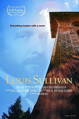 路易斯·沙利文：为美国建筑而抗争 Louis Sullivan: the Struggle for American Architecture