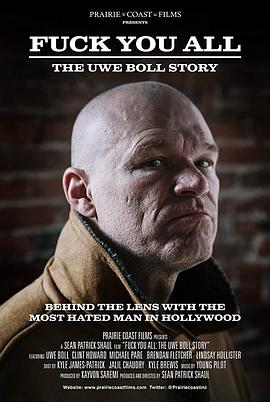 滚你们丫的：乌维·鲍尔的故事 F*** You All: The Uwe Boll Story