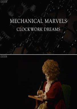 机械奇迹：发条装置之梦 Mechanical Marvels: Clockwork Dreams