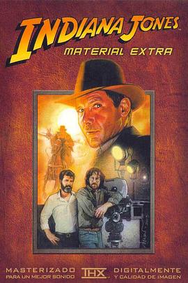 夺宝奇兵：制作三部曲 Indiana Jones: Making the Trilogy