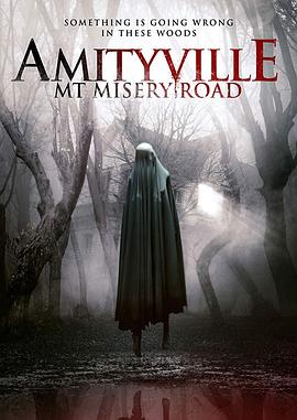 极限撞鬼实录 Amityville: Mt. Misery Rd.