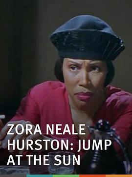 Zora Neale Hurston: Jump at the Sun
