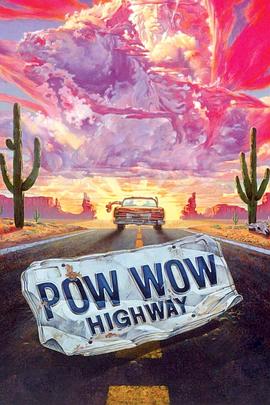 印第安高速路 Powwow Highway